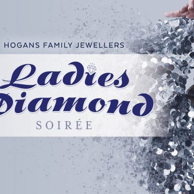 Hogans Family Jewellers Ladies Diamond Soirée 2022
