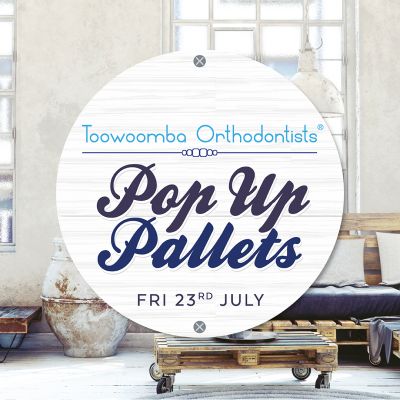 Toowoomba Orthodontists Pop up Pallets - Makers Registration 2021