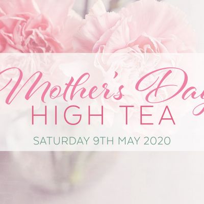 Mother\'s Day High Tea 2020